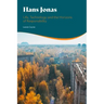 Hans Jonas: Life, Technology and the Horizons of Responsibility