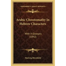 Arabic Chrestomathy In Hebrew Characters: With A Glossary (1892)