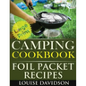 Camping Cookbook: Foil Packet Recipes ***Large Print Edition***