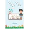 Abtal and Gabby Goose - A Wild Day!