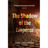 The Shadow of the Emperor: The Agency of the Ancient Lost & Found Book 6
