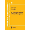 A Probabilistic Theory of Pattern Recognition