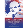Sons in the Shadow: Surviving The Family Business As An SOB* (Son Of The Boss)
