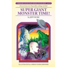 Super Giant Monster Time!