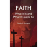 Faith: What It Is and What It Leads To