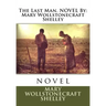 The Last Man. NOVEL By: Mary Wollstonecraft Shelley: novel