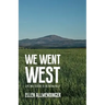 We Went West: Civil War Soldiers of the Yakima Valley