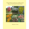 Native Woody Landscape and Restoration Plants of the Eastern United States
