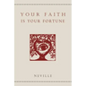 Your Faith Is Your Fortune