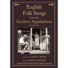 English Folk Songs from the Southern Appalachians, Vol 1