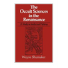 The Occult Sciences in the Renaissance: A Study in Intellectual Patterns