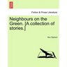 Neighbours on the Green. [A Collection of Stories.]