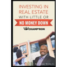 Investing In Real Estate With Little Or No Money Down