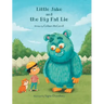 Little Jake and the Big Fat Lie