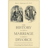The History of Marriage and Divorce: Everything You Need to Know