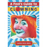 A Fool's Guide to Clowning