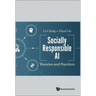 Socially Responsible Ai: Theories and Practices