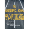 The Communist Road to Capitalism: How Social Unrest and Containment Have Pushed China's (R)Evolution Since 1949