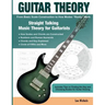 Guitar Theory: Straight Talking Music Theory for Guitarists