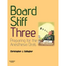 Board Stiff: Preparation for Anesthesia Orals: Expert Consult - Online and Print