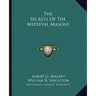 The Secrets of the Medieval Masons