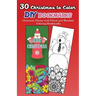 30 Christmas to Color DIY Bookmarks: Christmas Theme with Floral and Mandala Coloring Bookmarks