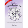 Variety Puzzle Book of Fun: Word and Number Brain Game Challenges