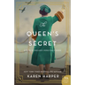 The Queen's Secret: A Novel of England's World War II Queen