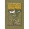 Among the Pond People (Yesterday's Classics)
