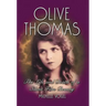 Olive Thomas: The Life and Death of a Silent Film Beauty