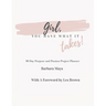 Girl, You Have What It Takes!: 90 Day Purpose and Passion Project Planner