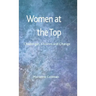 Women at the Top: Challenges, Choices and Change