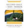 Second Half for the Man in the Mirror: How to Find God's Will for the Rest of Your Journey