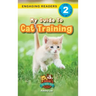 My Guide to Cat Training: Speak to Your Pet (Engaging Readers, Level 2)
