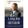 A Long Way from Crenshaw: Lessons and Stories About Race, Love, Honor, and Faith for These Changing Times