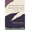 Justification as the Speech of the Spirit: A Pneumatological and Trinitarian Approach to Forensic Justification