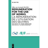 Remuneration for the Use of Works: Exclusivity vs. Other Approaches