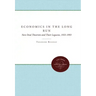 Economics in the Long Run: New Deal Theorists and Their Legacies, 1933-1993