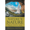 Nature'S Nature: From the Heart That Speaks