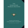 The Shakespeare Problem Restated