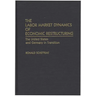 The Labor Market Dynamics of Economic Restructuring: The United States and Germany in Transition