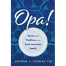 Opa!: Stories and Traditions of a Greek-American Family