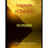 Legends of Telravin: The Experiment