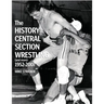 The History of Central Section Wrestling and more 1952-2007