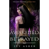 Awakened and Betrayed: The Lost Sentinel Book 2