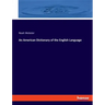 An American Dictionary of the English Language