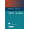 Analysis of Low-Speed Unsteady Airfoil Flows [With CDROM]