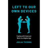 Left to Our Own Devices: Coping with Insecure Work in a Digital Age