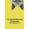The Second Nine Lives of Squeekie the Bookstore Cat
