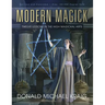 Modern Magick: Twelve Lessons in the High Magickal Arts